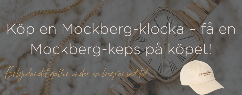 Köp en Mockberg-klocka – få en Mockberg-keps på köpet!