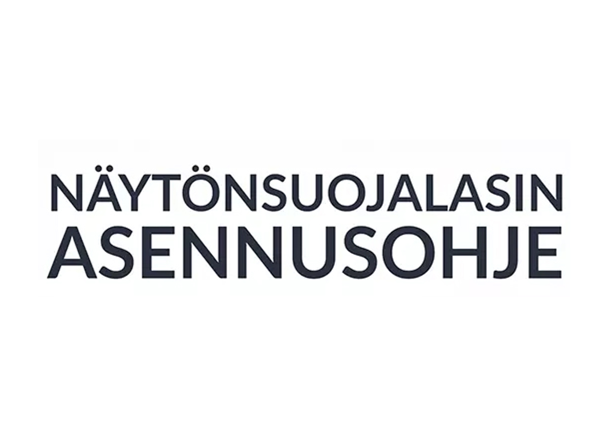 Näytönsuojalasin asennusohje