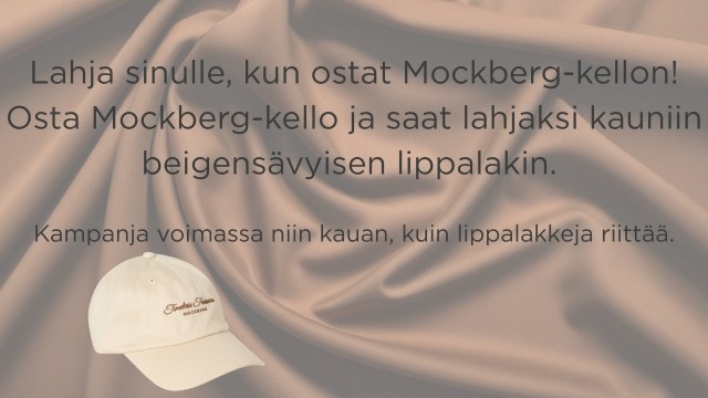 Lahja_sinulle_kun_ostat_Mockberg-kellon_Osta_Mockberg-kello_ja_saat_lahjaksi_ajattoman_kauniin_beigens_vyisen_lippalakin._Lippalakki_on_valmistettu_pehme_st_puuvillasta_ja_siin_on_kaunis_Mock_23_